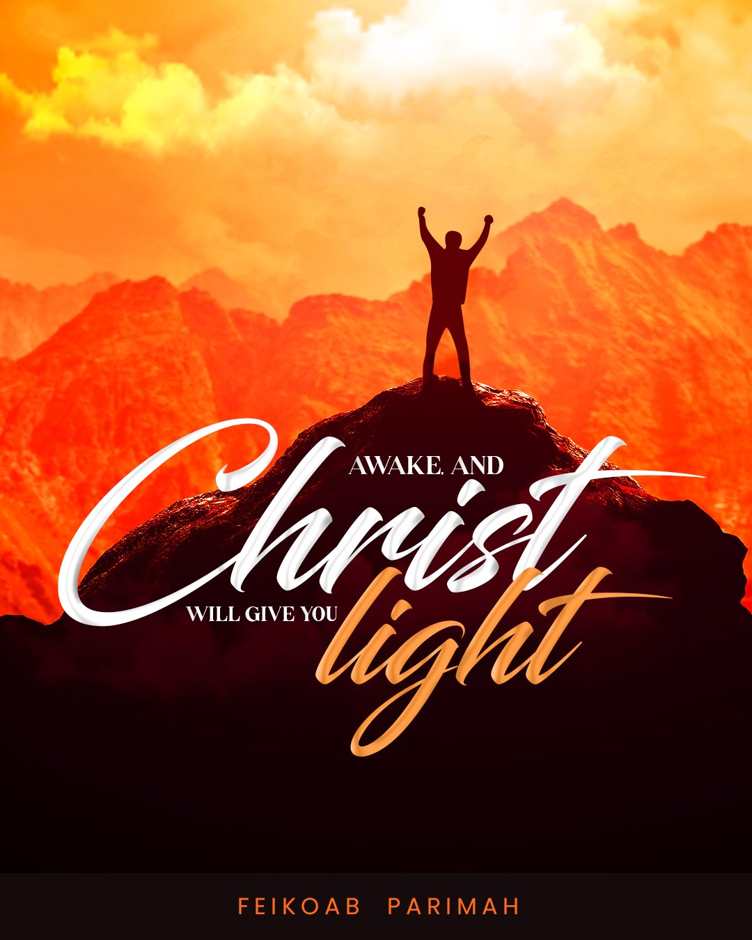 A WAKE, AND CHRIST WILL GIVE YOU LIGHT