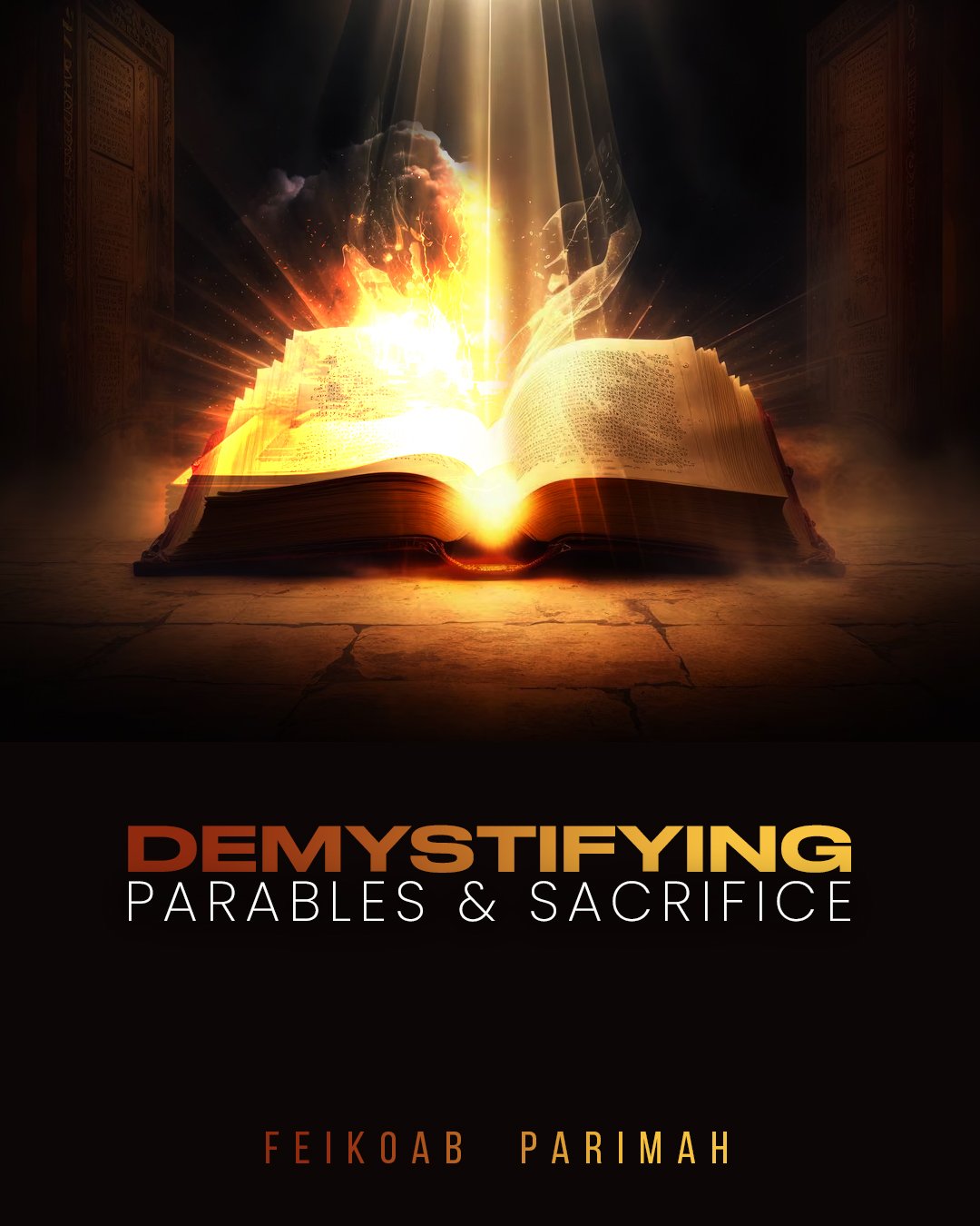 Demystifying Parables & Sacrifice