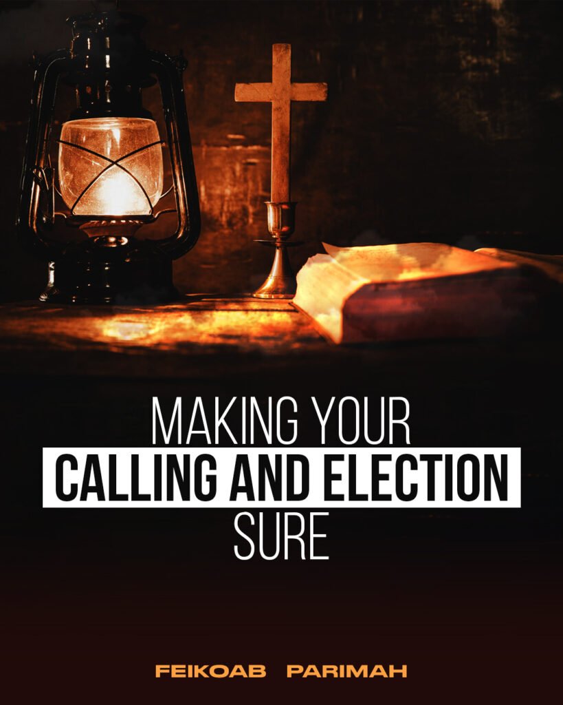 MAKING YOUR CALLING AND ELECTION SURE