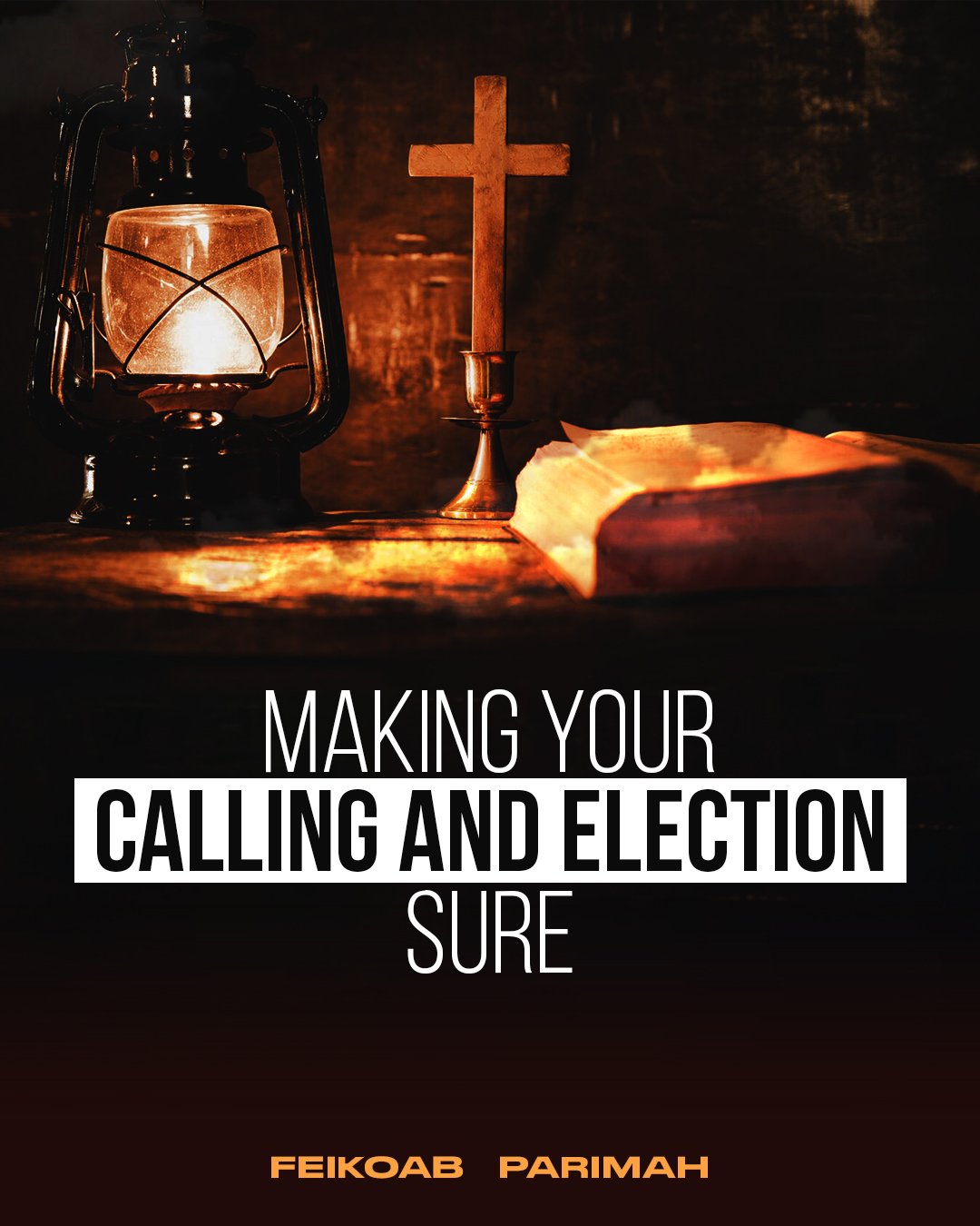 MAKING YOUR CALLING AND ELECTION SURE