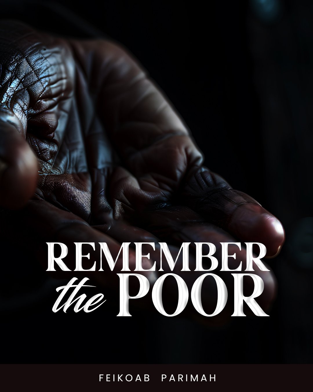 REMEMBER THE POOR